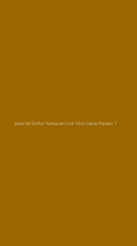 Tampilan Antarmuka Aplikasi Jamur4d Daftar Kumpulan Link Situs Game Populer - 1