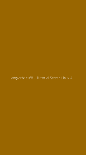 Tampilan Antarmuka Aplikasi Jangkarbet168 - Tutorial Server Linux - 4