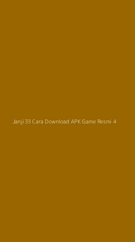 Tampilan Antarmuka Aplikasi Janji33 Cara Download Apk Game Resmi - 4