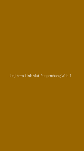 Tampilan Antarmuka Aplikasi Janjitoto Link Alat Pengembang Web - 1