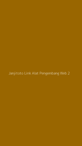 Tampilan Antarmuka Aplikasi Janjitoto Link Alat Pengembang Web - 2
