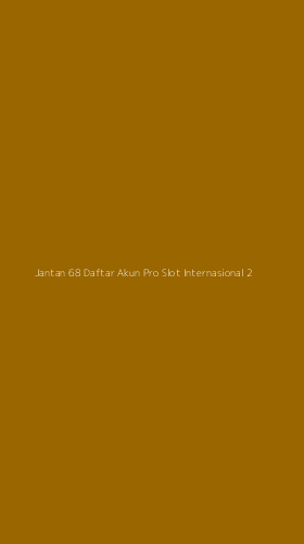 Tampilan Antarmuka Aplikasi Jantan 68 Daftar Akun Pro Slot Internasional - 2