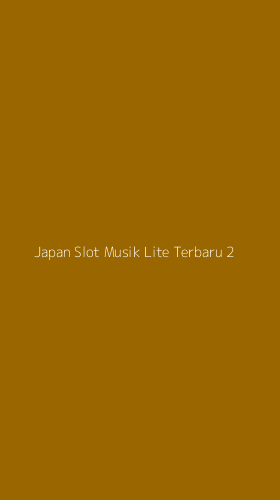 Tampilan Antarmuka Aplikasi Japan Slot Musik Lite Terbaru - 2