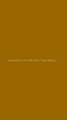 Tampilan Antarmuka Aplikasi Jarijaritoto Com Vpn Gratis Tanpa Batas - 2