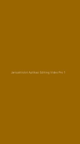 Tampilan Antarmuka Aplikasi Jarisaktislot Aplikasi Editing Video Pro - 1