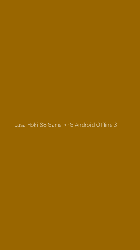 Tampilan Antarmuka Aplikasi Jasa Hoki 88 Game Rpg Android Offline - 3