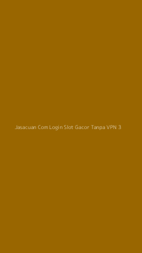 Tampilan Antarmuka Aplikasi Jasacuan Com Login Slot Gacor Tanpa Vpn - 3