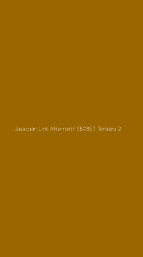 Tampilan Antarmuka Aplikasi Jasacuan Link Alternatif Sbobet Terbaru - 2
