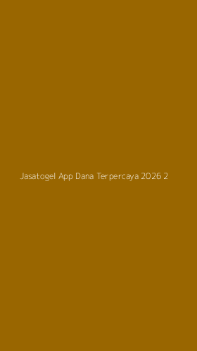 Tampilan Antarmuka Aplikasi Jasatogel App Dana Terpercaya 2026 - 2