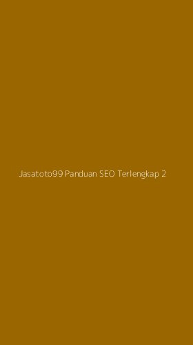 Tampilan Antarmuka Aplikasi Jasatoto99 Panduan Seo Terlengkap - 2