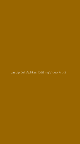 Tampilan Antarmuka Aplikasi Jastip Bet Aplikasi Editing Video Pro - 2