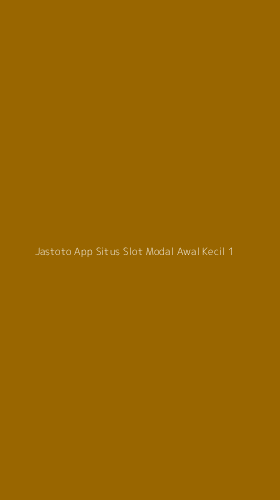 Tampilan Antarmuka Aplikasi Jastoto App Situs Slot Modal Awal Kecil - 1