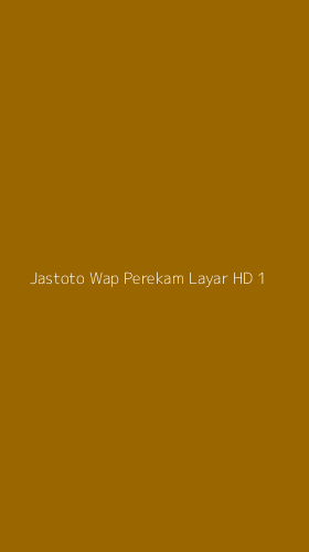 Tampilan Antarmuka Aplikasi Jastoto Wap Perekam Layar Hd - 1