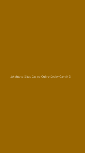 Tampilan Antarmuka Aplikasi Jatahtoto Situs Casino Online Dealer Cantik - 3