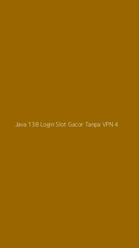 Tampilan Antarmuka Aplikasi Java 138 Login Slot Gacor Tanpa Vpn - 4