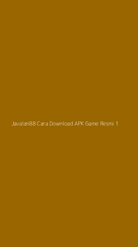 Tampilan Antarmuka Aplikasi Javalan88 Cara Download Apk Game Resmi - 1