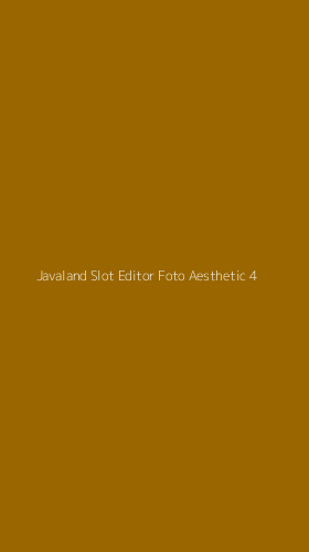Tampilan Antarmuka Aplikasi Javaland Slot Editor Foto Aesthetic - 4