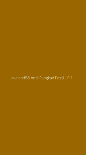 Tampilan Antarmuka Aplikasi Javaland88 Anti Rungkad Pasti Jp - 1