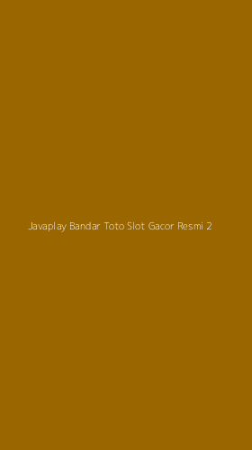 Tampilan Antarmuka Aplikasi Javaplay Bandar Toto Slot Gacor Resmi - 2