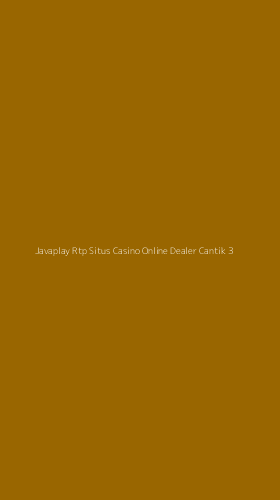 Tampilan Antarmuka Aplikasi Javaplay Rtp Situs Casino Online Dealer Cantik - 3