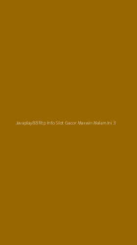 Tampilan Antarmuka Aplikasi Javaplay88 Rtp Info Slot Gacor Maxwin Malam Ini - 3