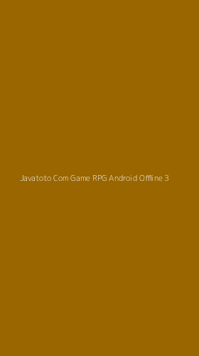 Tampilan Antarmuka Aplikasi Javatoto Com Game Rpg Android Offline - 3
