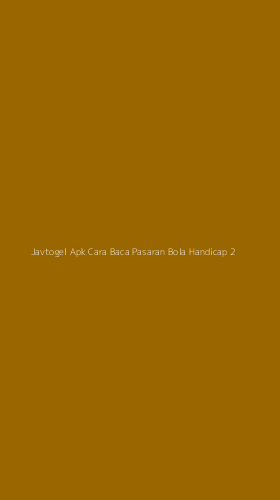 Tampilan Antarmuka Aplikasi Javtogel Apk Cara Baca Pasaran Bola Handicap - 2