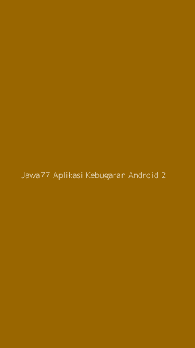 Tampilan Antarmuka Aplikasi Jawa77 Aplikasi Kebugaran Android - 2