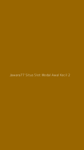 Tampilan Antarmuka Aplikasi Jawara77 Situs Slot Modal Awal Kecil - 2