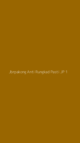 Tampilan Antarmuka Aplikasi Jbrpakong Anti Rungkad Pasti Jp - 1