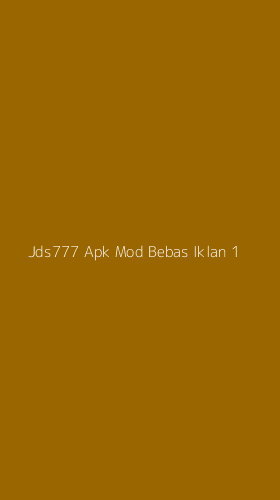 Tampilan Antarmuka Aplikasi Jds777 Apk Mod Bebas Iklan - 1