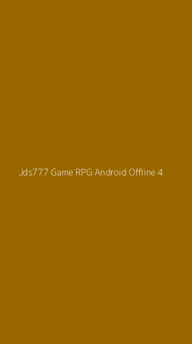 Tampilan Antarmuka Aplikasi Jds777 Game Rpg Android Offline - 4