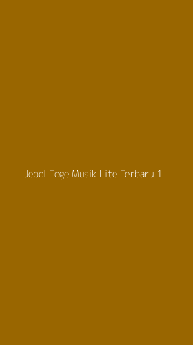 Tampilan Antarmuka Aplikasi Jebol Toge Musik Lite Terbaru - 1