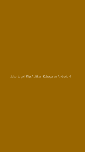 Tampilan Antarmuka Aplikasi Jeboltogell Rtp Aplikasi Kebugaran Android - 4
