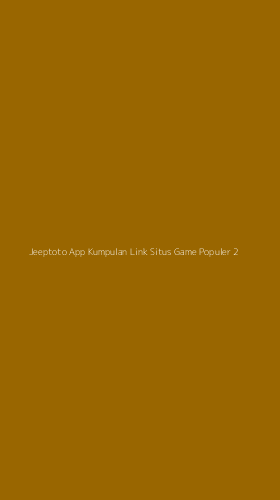 Tampilan Antarmuka Aplikasi Jeeptoto App Kumpulan Link Situs Game Populer - 2