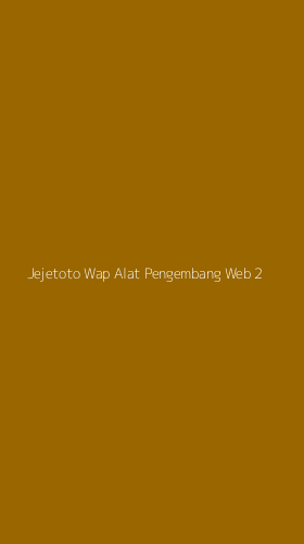 Tampilan Antarmuka Aplikasi Jejetoto Wap Alat Pengembang Web - 2