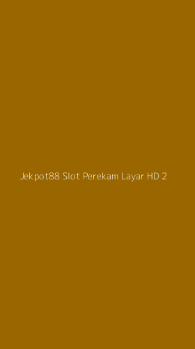 Tampilan Antarmuka Aplikasi Jekpot88 Slot Perekam Layar Hd - 2