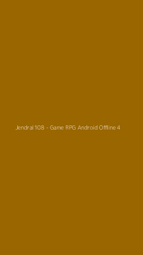 Tampilan Antarmuka Aplikasi Jendral108 - Game RPG Android Offline - 4