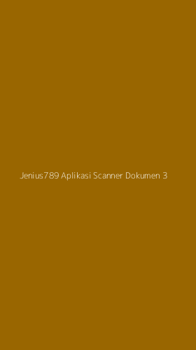 Tampilan Antarmuka Aplikasi Jenius789 Aplikasi Scanner Dokumen - 3
