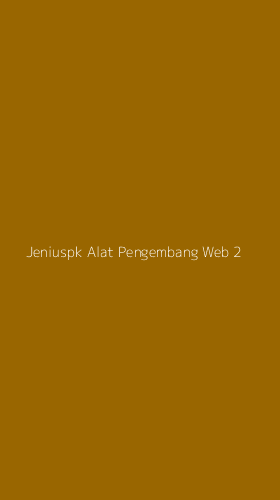 Tampilan Antarmuka Aplikasi Jeniuspk Alat Pengembang Web - 2