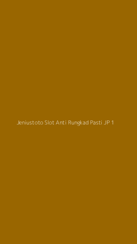Tampilan Antarmuka Aplikasi Jeniustoto Slot Anti Rungkad Pasti Jp - 1