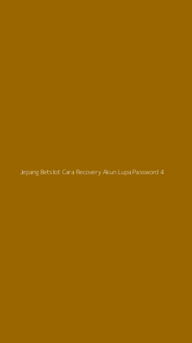 Tampilan Antarmuka Aplikasi Jepang Betslot Cara Recovery Akun Lupa Password - 4