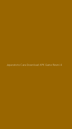 Tampilan Antarmuka Aplikasi Jeparatoto Cara Download Apk Game Resmi - 4