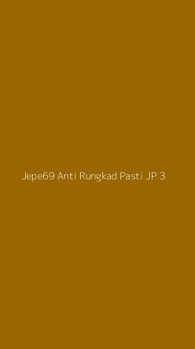 Tampilan Antarmuka Aplikasi Jepe69 Anti Rungkad Pasti Jp - 3