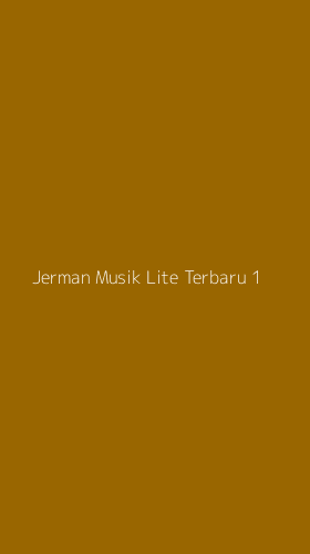 Tampilan Antarmuka Aplikasi Jerman Musik Lite Terbaru - 1