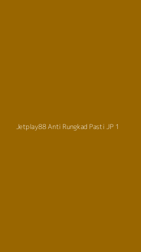 Tampilan Antarmuka Aplikasi Jetplay88 Anti Rungkad Pasti Jp - 1