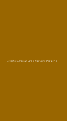 Tampilan Antarmuka Aplikasi Jettoto Kumpulan Link Situs Game Populer - 2