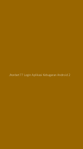 Tampilan Antarmuka Aplikasi Jhonbet77 Login Aplikasi Kebugaran Android - 2