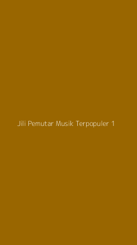Tampilan Antarmuka Aplikasi Jili Pemutar Musik Terpopuler - 1