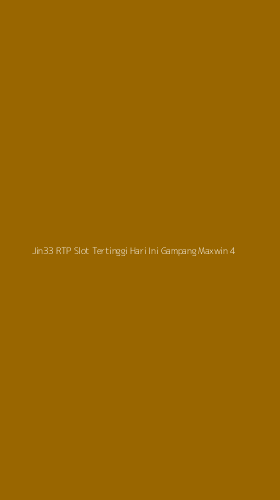 Tampilan Antarmuka Aplikasi Jin33 Rtp Slot Tertinggi Hari Ini Gampang Maxwin - 4